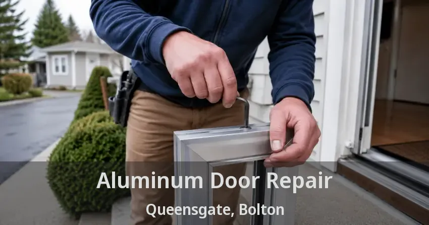 Aluminum Door Repair Queensgate, Bolton - ON