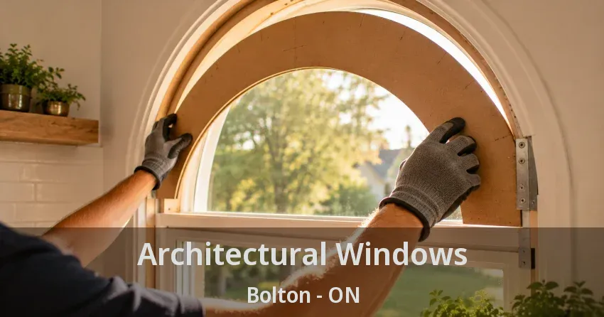 Architectural Windows Bolton - ON