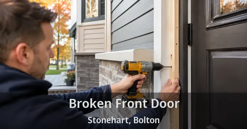 Broken Front Door Stonehart, Bolton - ON