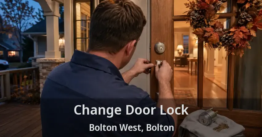 Change Door Lock Bolton West, Bolton - ON