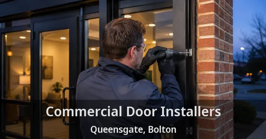 Commercial Door Installers Queensgate, Bolton - ON