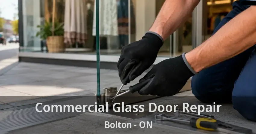 Commercial Glass Door Repair Bolton - ON