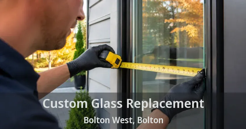 Custom Glass Replacement Bolton West, Bolton - ON