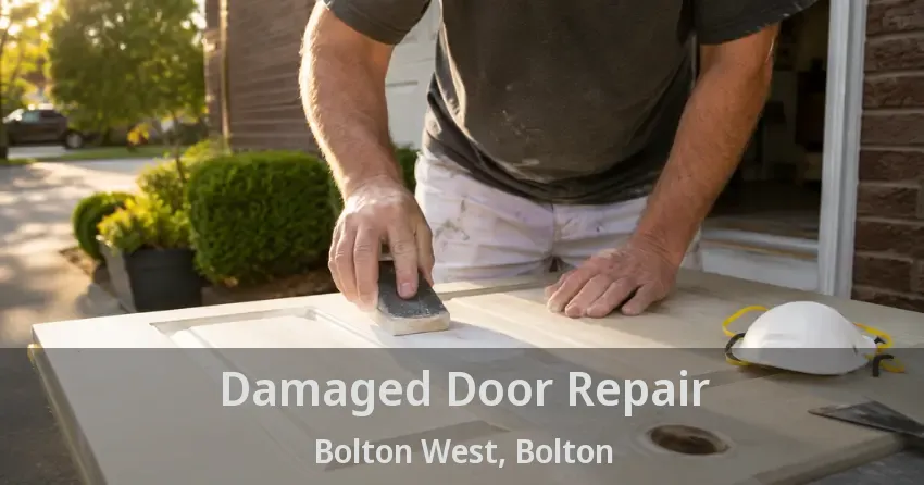 Damaged Door Repair Bolton West, Bolton - ON