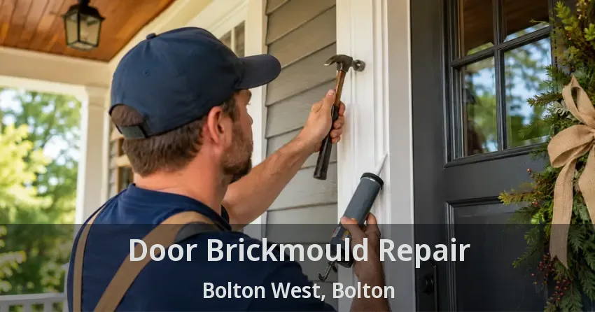Door Brickmould Repair Bolton West, Bolton - ON