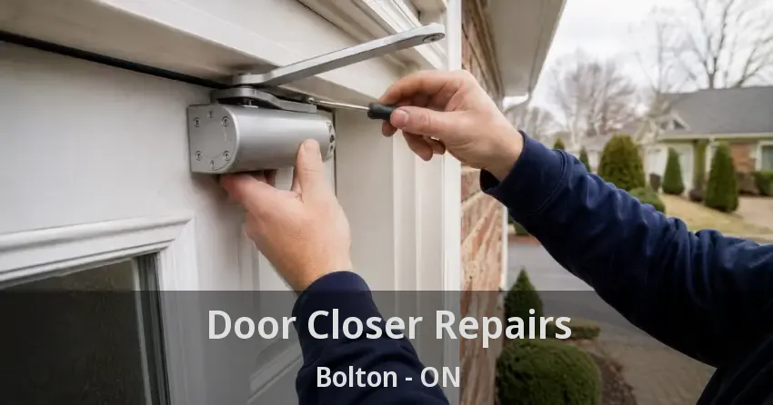 Door Closer Repairs Bolton - ON