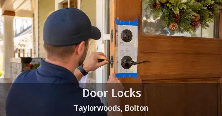 Door Locks Taylorwoods, Bolton - ON