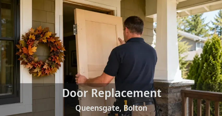 Door Replacement Queensgate, Bolton - ON