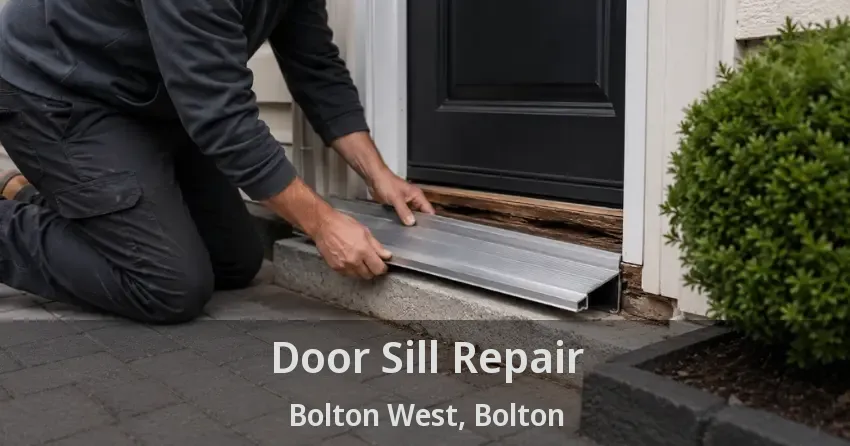 Door Sill Repair Bolton West, Bolton - ON