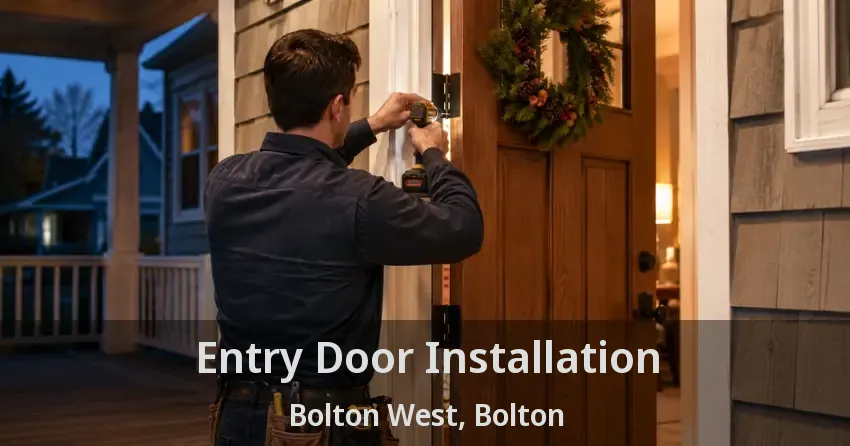 Entry Door Installation Bolton West, Bolton - ON