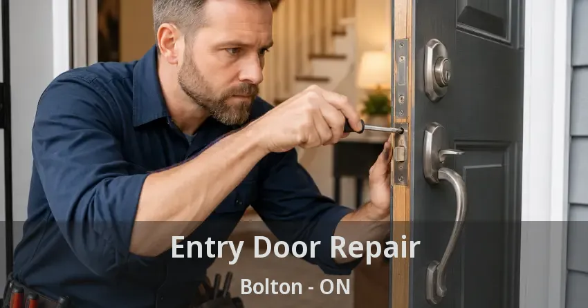 Entry Door Repair Bolton - ON