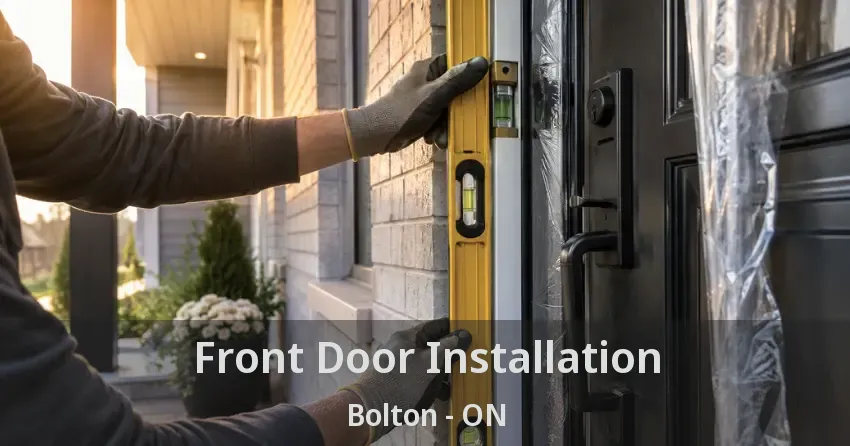 Front Door Installation Bolton - ON