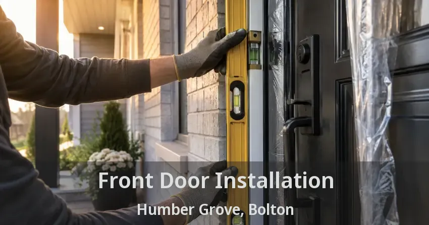Front Door Installation Humber Grove, Bolton - ON