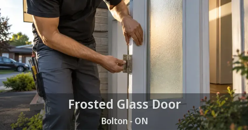 Frosted Glass Door Bolton - ON