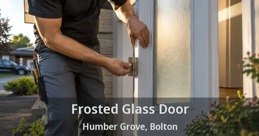 Frosted Glass Door Humber Grove, Bolton - ON