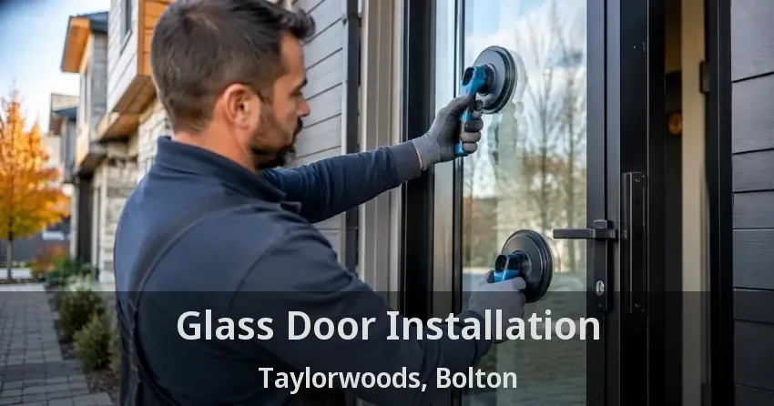 Glass Door Installation Taylorwoods, Bolton - ON
