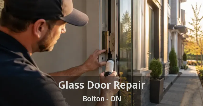 Glass Door Repair Bolton - ON