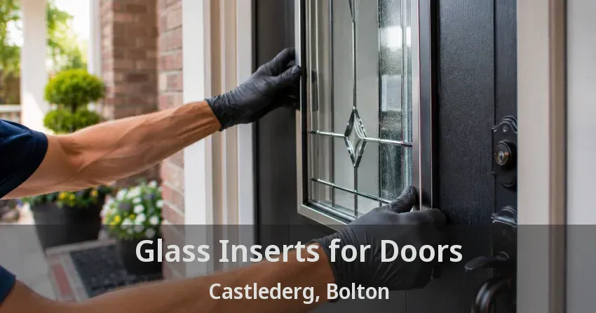 Glass Inserts for Doors Castlederg, Bolton - ON