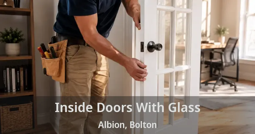Inside Doors With Glass Albion, Bolton - ON