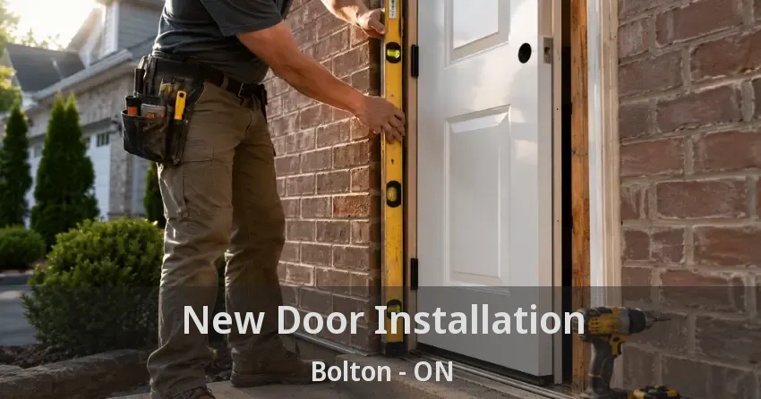 New Door Installation Bolton - ON