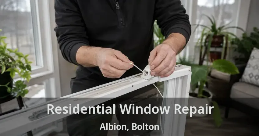 Residential Window Repair Albion, Bolton - ON