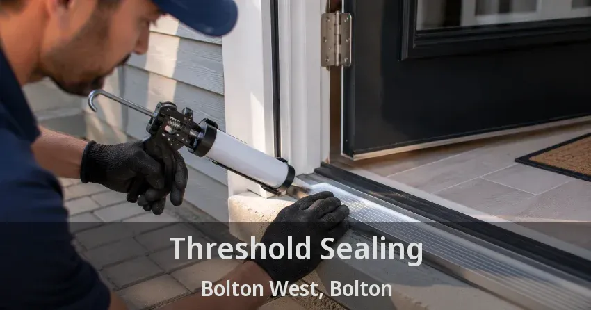 Threshold Sealing Bolton West, Bolton - ON