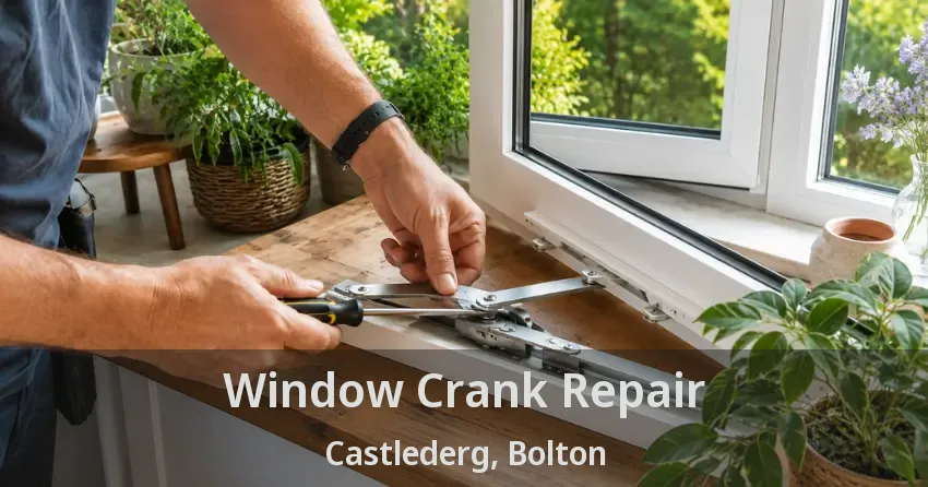 Window Crank Repair Castlederg, Bolton - ON