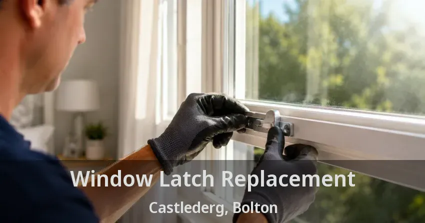 Window Latch Replacement Castlederg, Bolton - ON