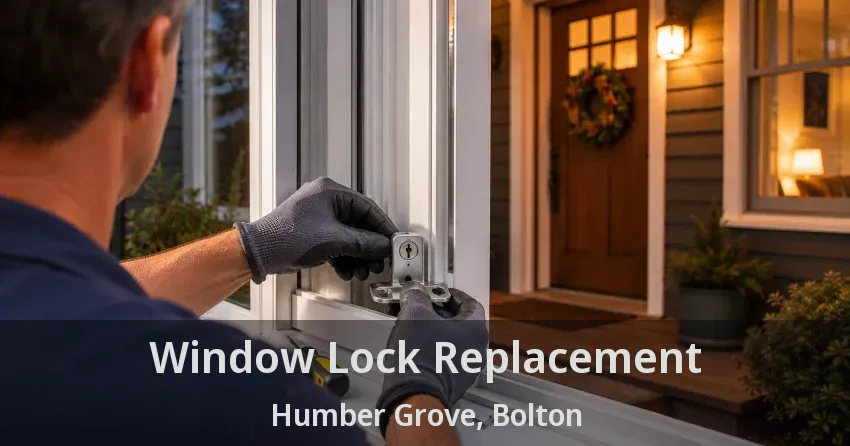 Window Lock Replacement Humber Grove, Bolton - ON