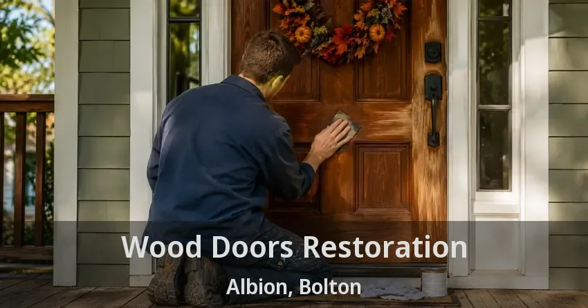 Wood Doors Restoration Albion, Bolton - ON