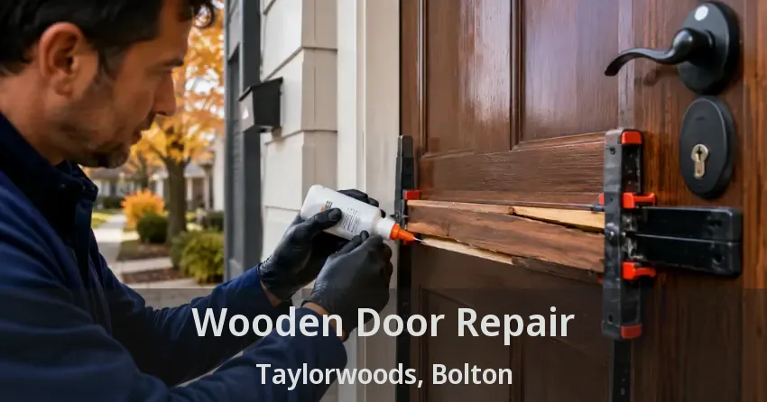 Wooden Door Repair Taylorwoods, Bolton - ON